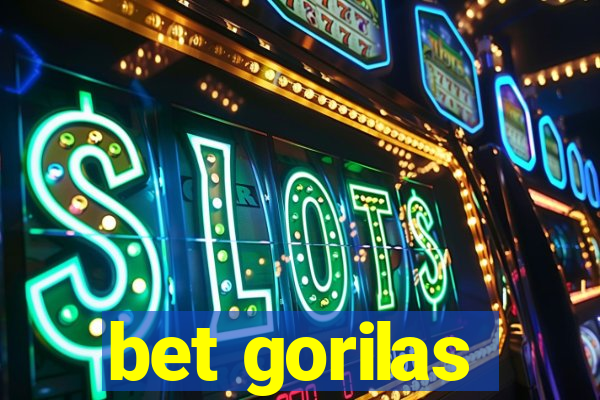 bet gorilas